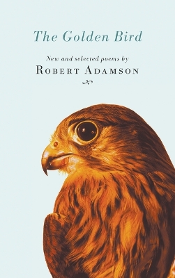 Book cover for The Golden Bird: New and Selected Poems