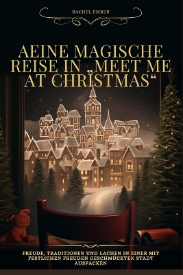 Book cover for Eine magische Reise in "Meet Me at Christmas".