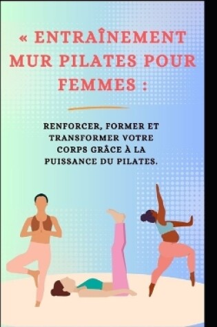 Cover of Entra�nement Mur Pilates Pour Femmes