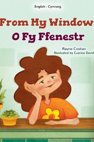 Cover of From My Window (English Welsh Bilingual Kids Book)