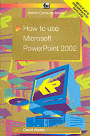 Cover of How to Use PowerPoint 2002