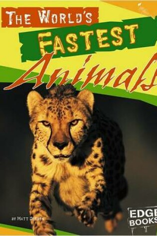 Cover of The World's Fastest Animals