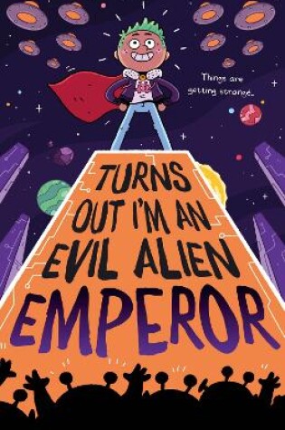 Cover of Turns Out I'm An Evil Alien Emperor