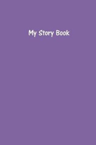 Cover of My Story Book - Create Your Own Picture Book in Deluge Purple