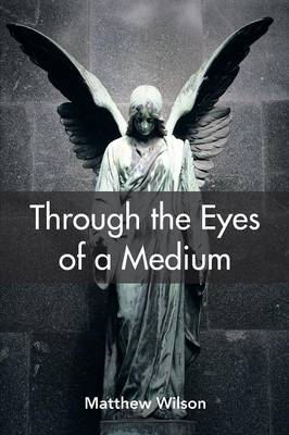 Cover of Through the Eyes of a Medium
