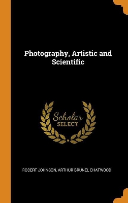 Book cover for Photography, Artistic and Scientific