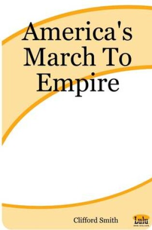 Cover of America's March to Empire