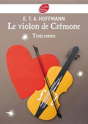 Book cover for Le Violon de Cremone - 3 Contes D'Hoffmann