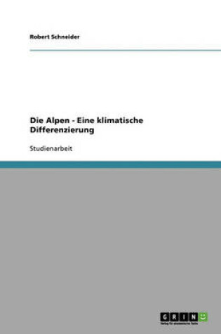 Cover of Die Alpen - Eine klimatische Differenzierung
