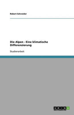Book cover for Die Alpen - Eine klimatische Differenzierung