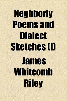 Book cover for Neghborly Poems and Dialect Sketches (I)