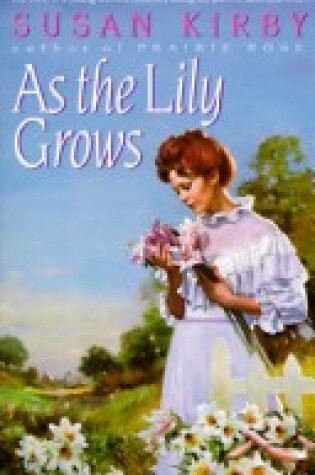 Cover of As the Lily Grows