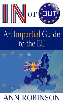 Book cover for In or Out? An Impartial Guide to the EU