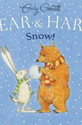 Cover of Bear & Hare Snow!