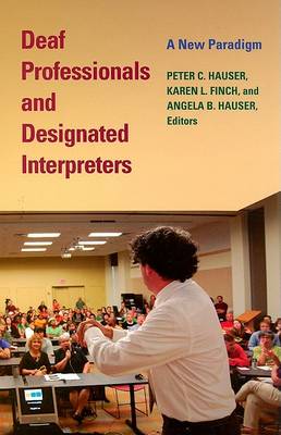 Cover of Deaf Professionals and Designated Interpreters - a New Paradigm