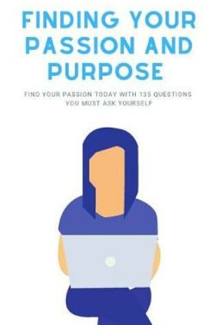 Cover of Finding Your Passion And Purpose