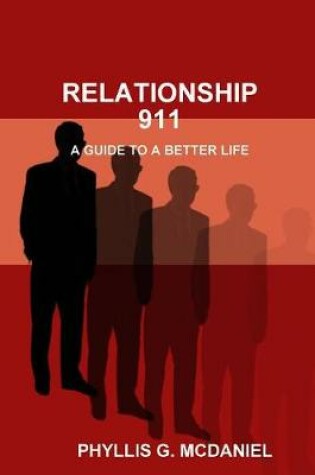 Cover of Relationship 911: A Guide to A Better Life