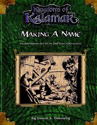 Book cover for Kingdoms of Kalamar: Making a Name: An Adventure for Lst to 2nd Level Characters