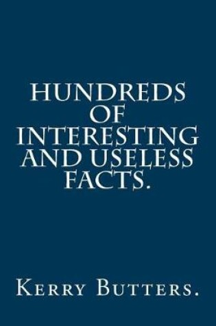 Cover of Hundreds of Interesting and Useless Facts.