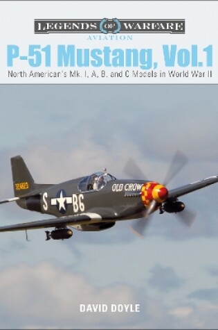 Cover of P51 Mustang, Vol.1: North American's Mk. I, A, B and C Models in World War II