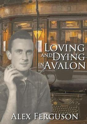 Book cover for Loving and Dying in Avalon