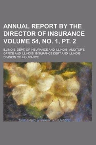 Cover of Annual Report by the Director of Insurance Volume 54, No. 1, PT. 2