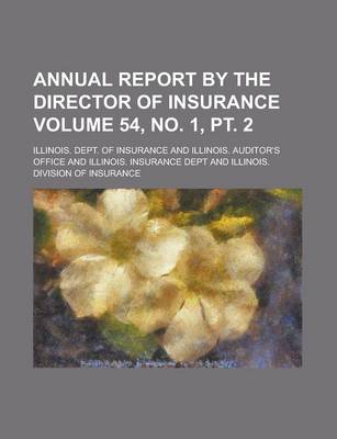 Book cover for Annual Report by the Director of Insurance Volume 54, No. 1, PT. 2