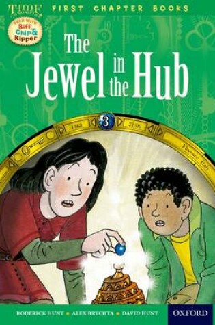 Cover of Level 11 First Chapter Books: The Jewel in the Hub