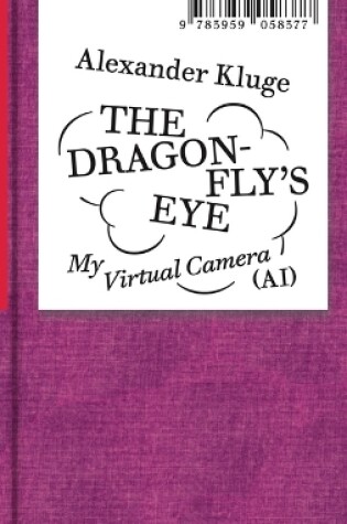 Cover of Alexander Kluge: The Dragonfly's Eye