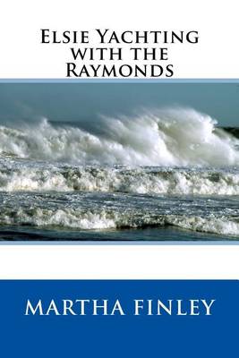 Cover of Elsie Yachting with the Raymonds