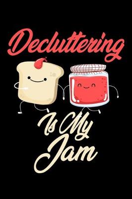 Book cover for Decluttering is My Jam