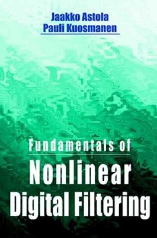 Cover of Fundamentals of Nonlinear Digital Filtering