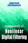 Book cover for Fundamentals of Nonlinear Digital Filtering