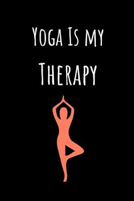 Book cover for Yoga Is My Therapy