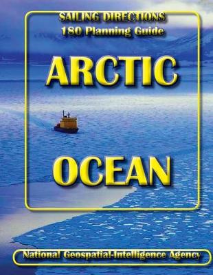 Book cover for Sailing Directions pub 180 Planning Guide Arctic Ocean
