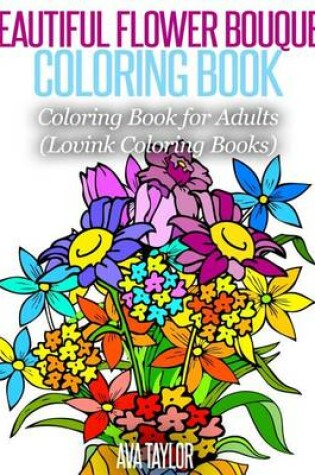 Cover of Beautiful Flower Bouquet Coloring Book