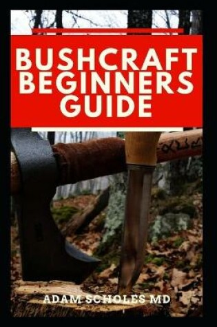 Cover of Bushcraft Beginners Guide