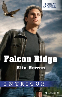 Book cover for Falcon Ridge/The Man From Falcon Ridge/Return To Falcon Ridge/Force Of The Falcon