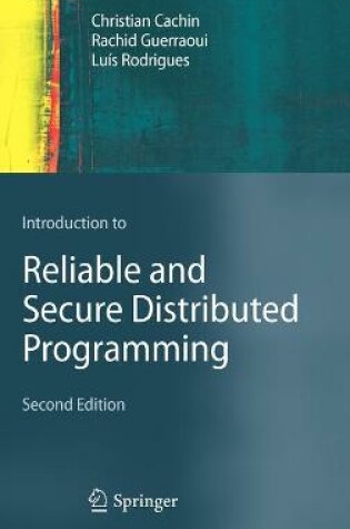 Cover of Introduction to Reliable and Secure Distributed Programming