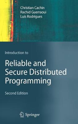 Book cover for Introduction to Reliable and Secure Distributed Programming