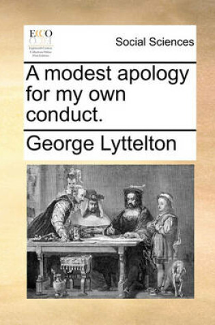 Cover of A modest apology for my own conduct.