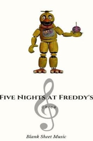 Cover of Chica Blank Sheet Music Five Nights at Freddy's