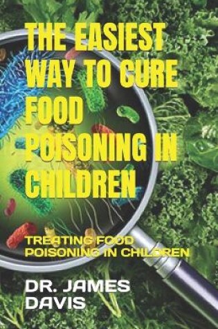 Cover of The Easiest Way to Cure Food Poisoning in Children