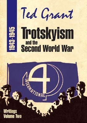 Book cover for Trotskyism and the Second World War 1943-45