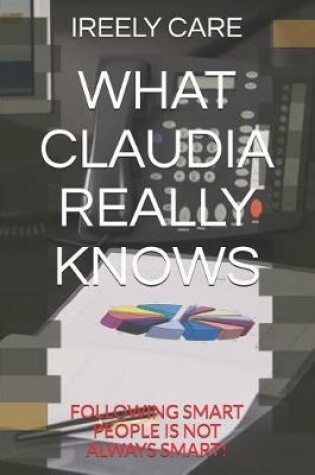 Cover of What Claudia Really Knows