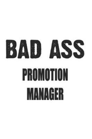 Cover of Bad Ass Promotion Manager