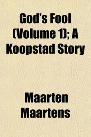 Cover of God's Fool (Volume 1); A Koopstad Story