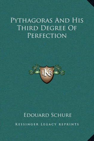 Cover of Pythagoras and His Third Degree of Perfection