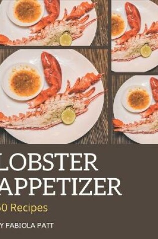 Cover of 50 Lobster Appetizer Recipes