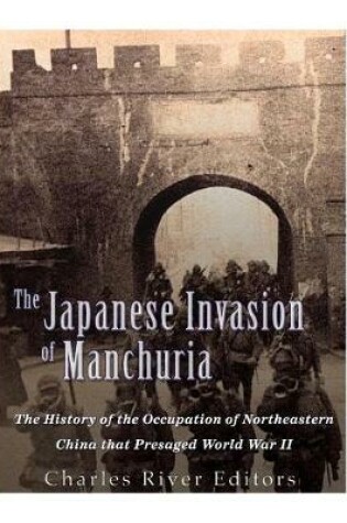 Cover of The Japanese Invasion of Manchuria